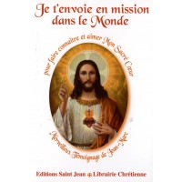 JE T’ENVOIE EN MISSION DANS LE MONDE pour faire connaître et aimer mon Sacré Cœur