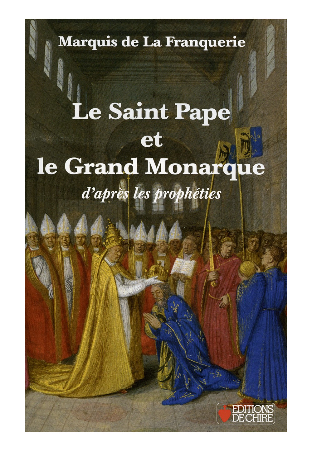 SAINT PAPE ET LE GRAND MONARQUE (LE) LA FRANQUERIE