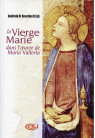 VIERGE MARIE DANS L OEUVRE DE MARIA VALTORTA 