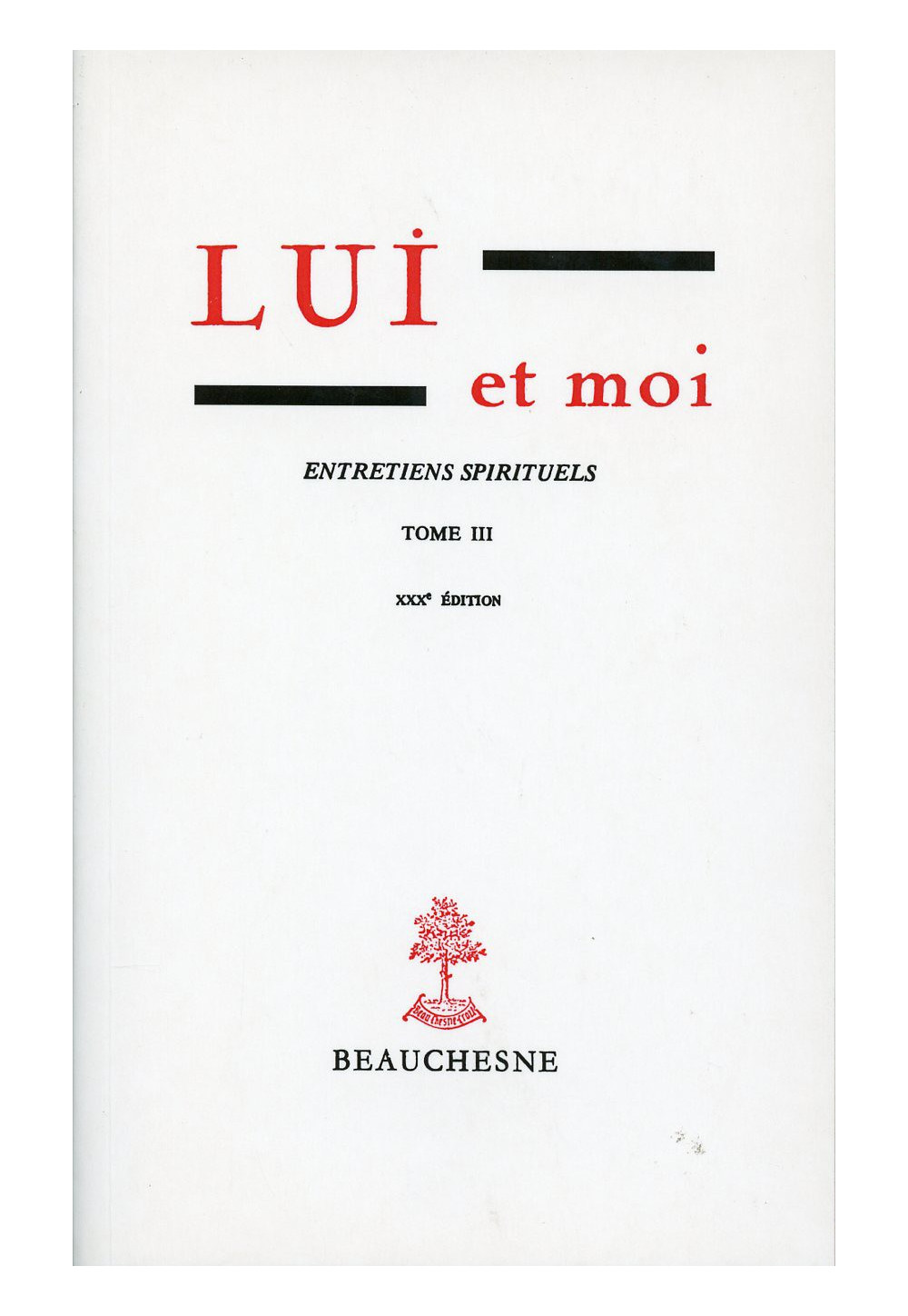 LUI ET MOI T03  ENTRETIENS SPIRITUELS GABRIELLE BOSSIS  