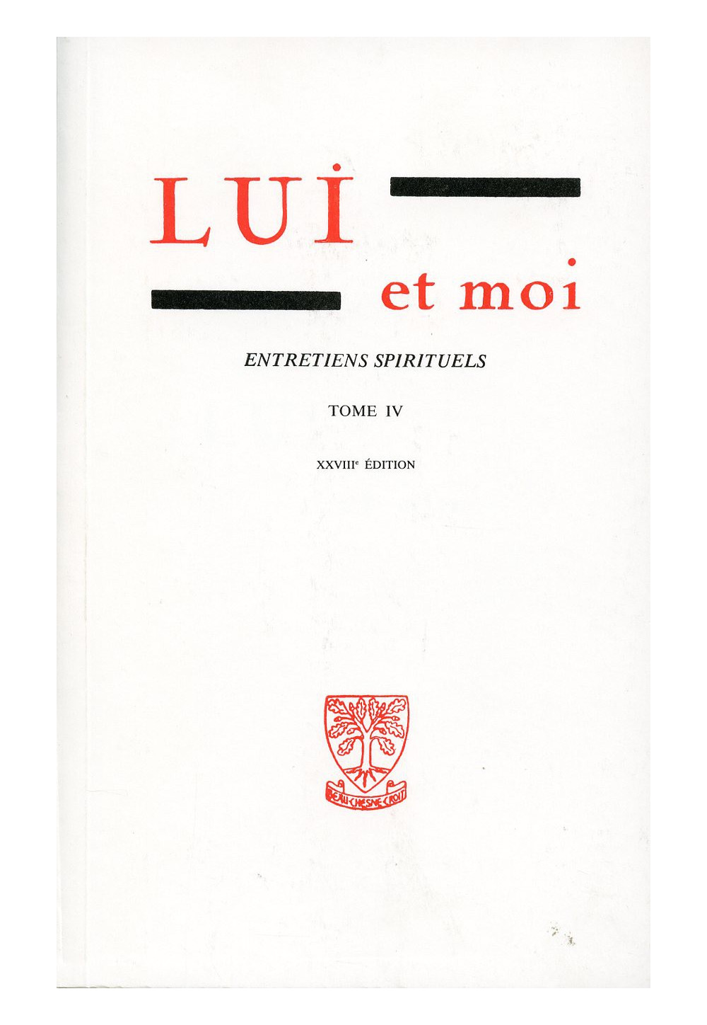 LUI ET MOI T04 ENTRETIENS SPIRITUELS GABRIELLE BOSSIS 