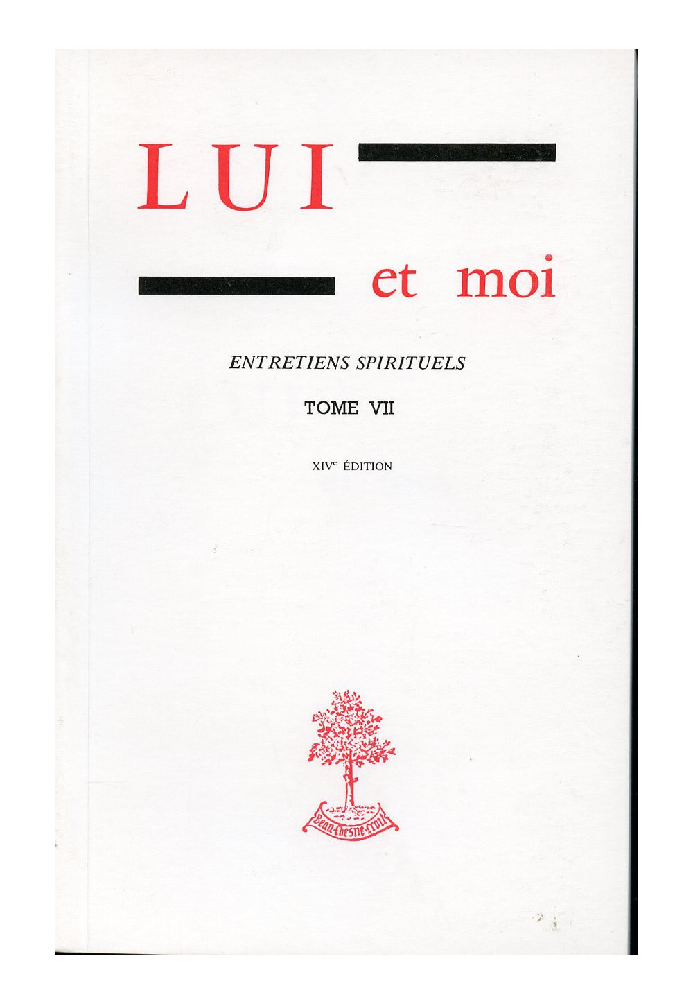 LUI ET MOI T07 ENTRETIENS SPIRITUELS - GABRIELLE BOSSIS