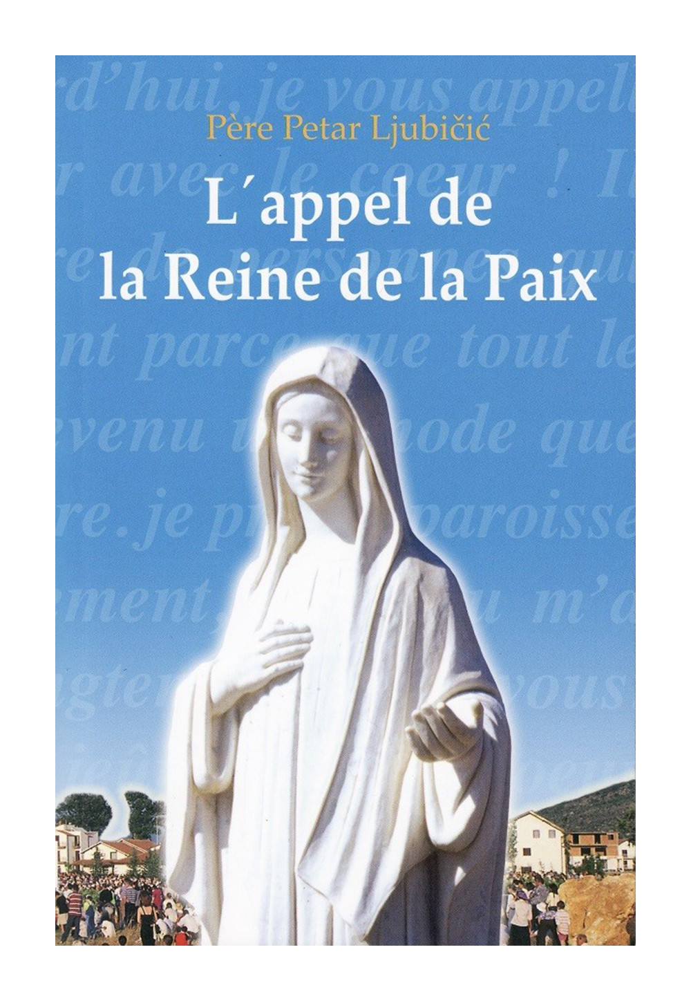 APPEL DE LA REINE DE LA PAIX 