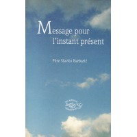 MESSAGE POUR L'INSTANT PRÉSENT