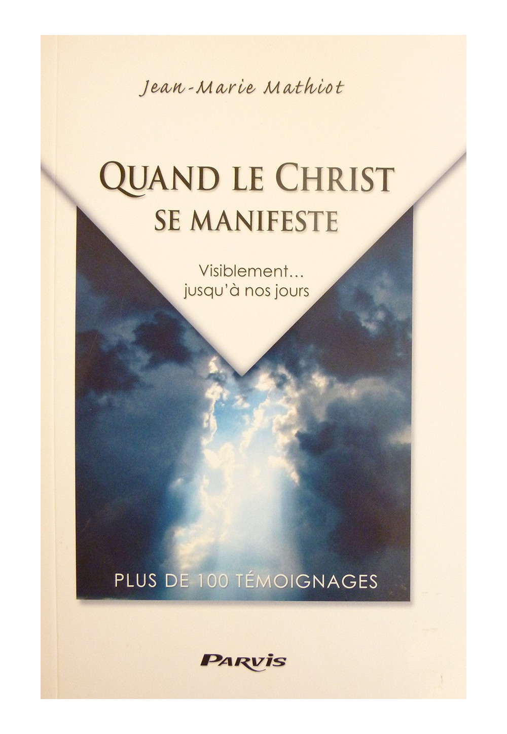 QUAND LE CHRIST SE MANIFESTE 