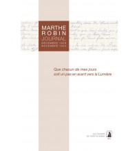 MARTHE ROBIN - Journal Décembre 1929 - Novembre 1932