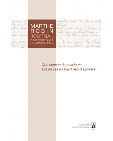 MARTHE ROBIN - Journal Décembre 1929 - Novembre 1932