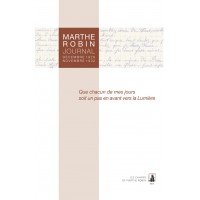 MARTHE ROBIN - Journal Décembre 1929 - Novembre 1932