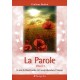 PAROLE (LA) - Volume 2 "Je suis la Miséricorde, la Compréhension, l'Amour"