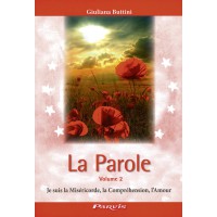 PAROLE (LA) - Volume 2 "Je suis la Miséricorde, la Compréhension, l'Amour"