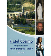 FRATEL COSIMO et les miracles de Notre-Dame du Scoglio