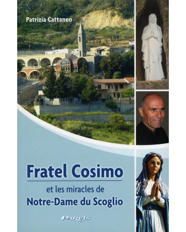 FRATEL COSIMO et les miracles de Notre-Dame du Scoglio