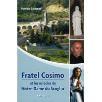 FRATEL COSIMO et les miracles de Notre-Dame du Scoglio