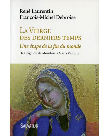 VIERGE DES DERNIERS TEMPS (LA) Une étape de la fin du monde