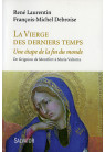 VIERGE DES DERNIERS TEMPS (LA) Une étape de la fin du monde