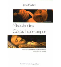 MIRACLE DES CORPS INCORROMPUS