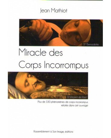 MIRACLE DES CORPS INCORROMPUS