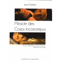 MIRACLE DES CORPS INCORROMPUS