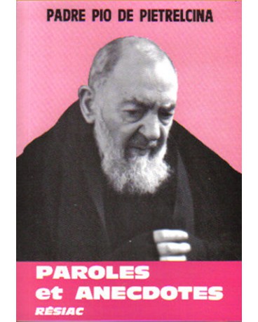 PAROLES ET ANECDOTES DU PADRE PIO