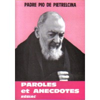 PAROLES ET ANECDOTES DU PADRE PIO