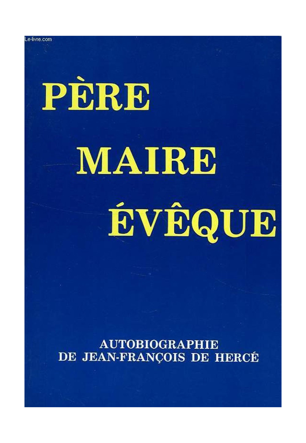 PERE MAIRE EVEQUE AUTOBIOGRAPHIE