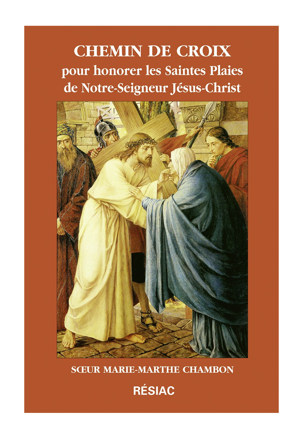 CHEMIN DE CROIX POUR HONORER LES STES PLAIES DE NOTRE SEIGNEUR JÉSUS-CHRIST