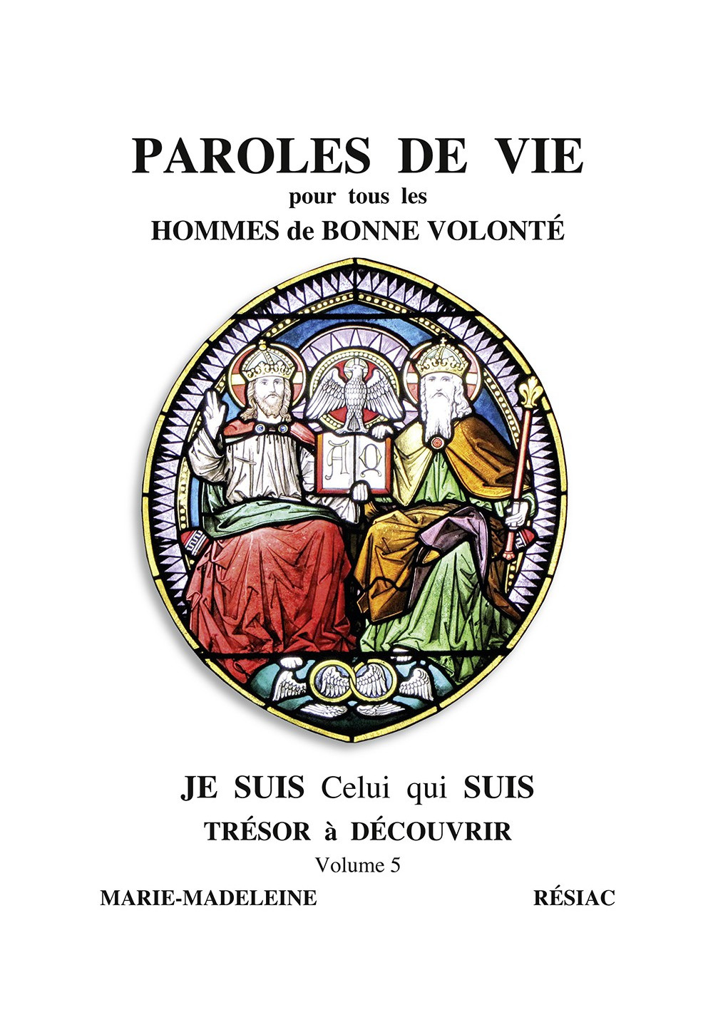 PAROLES DE VIE pour tous les hommes de bonne volonté - Tome 5