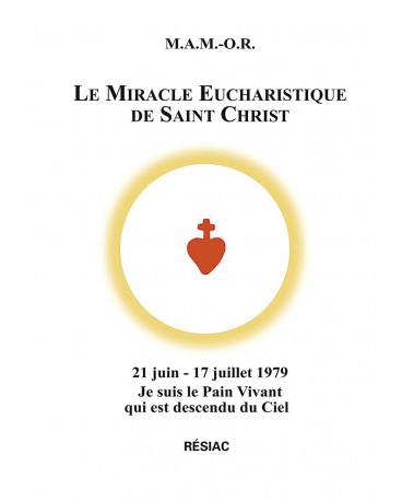 MIRACLE EUCHARISTIQUE DE SAINT CHRIST (LE)