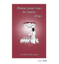 AMOUR POUR TOUS LES MIENS Volumes 5A et 5B