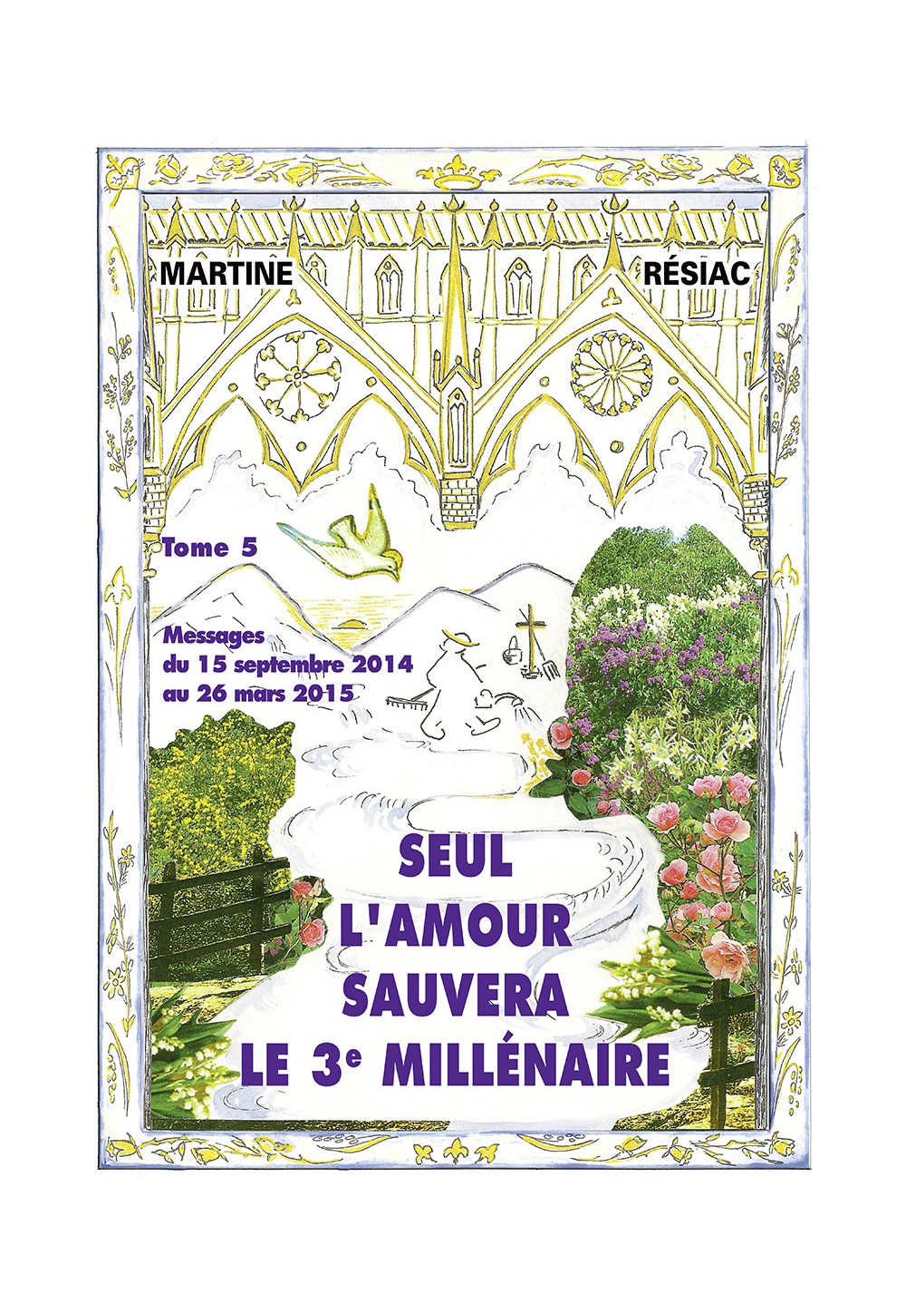 SEUL L’AMOUR SAUVERA LE 3e MILLÉNAIRE Tome 5