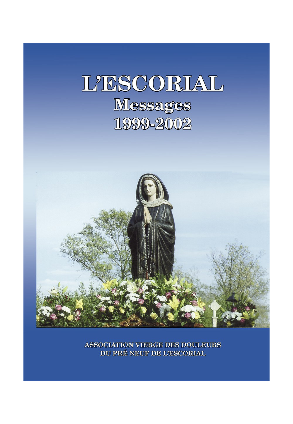 ESCORIAL (L') - Messages 1999-2002