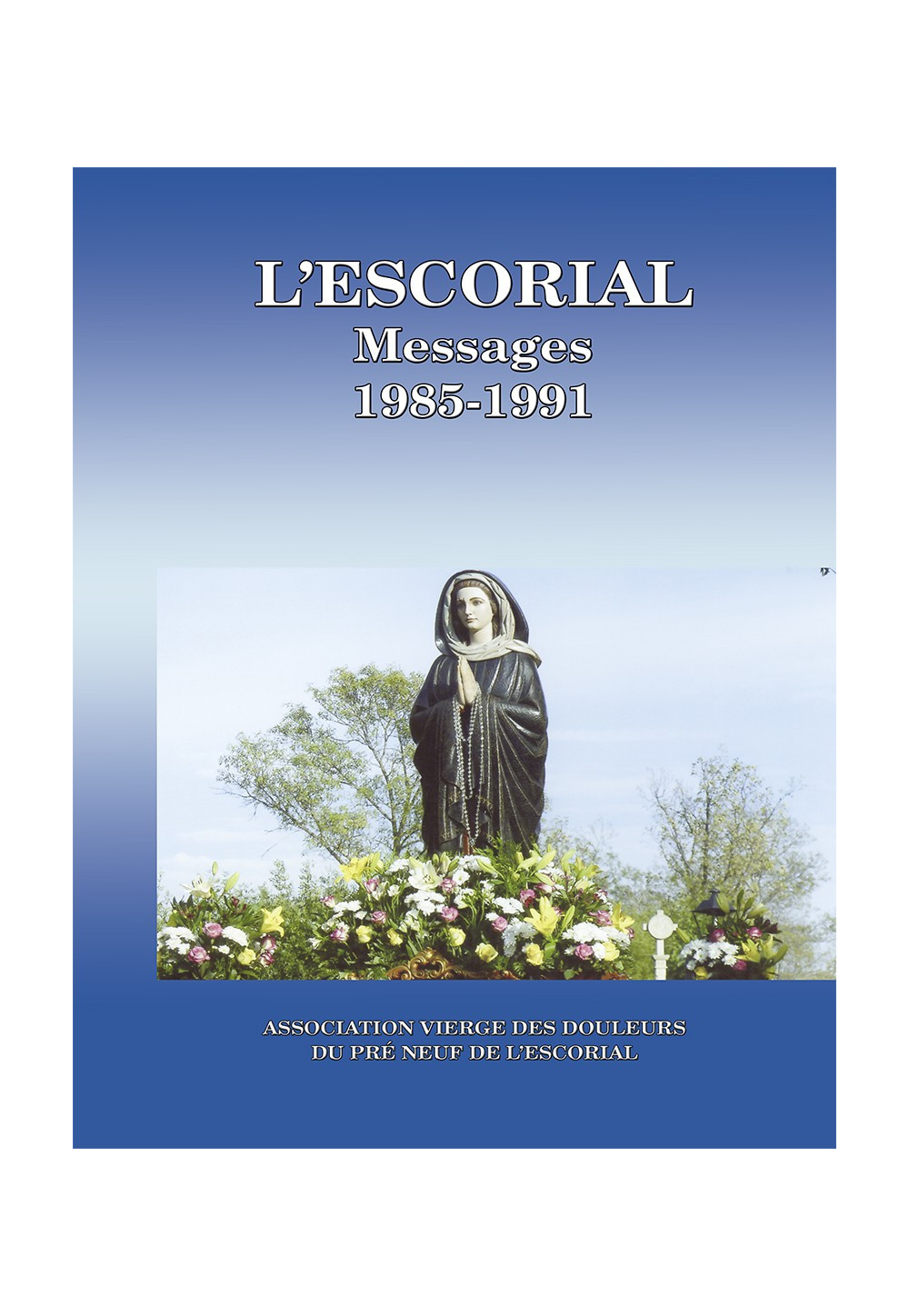 ESCORIAL (L’) - Messages 1985-1991