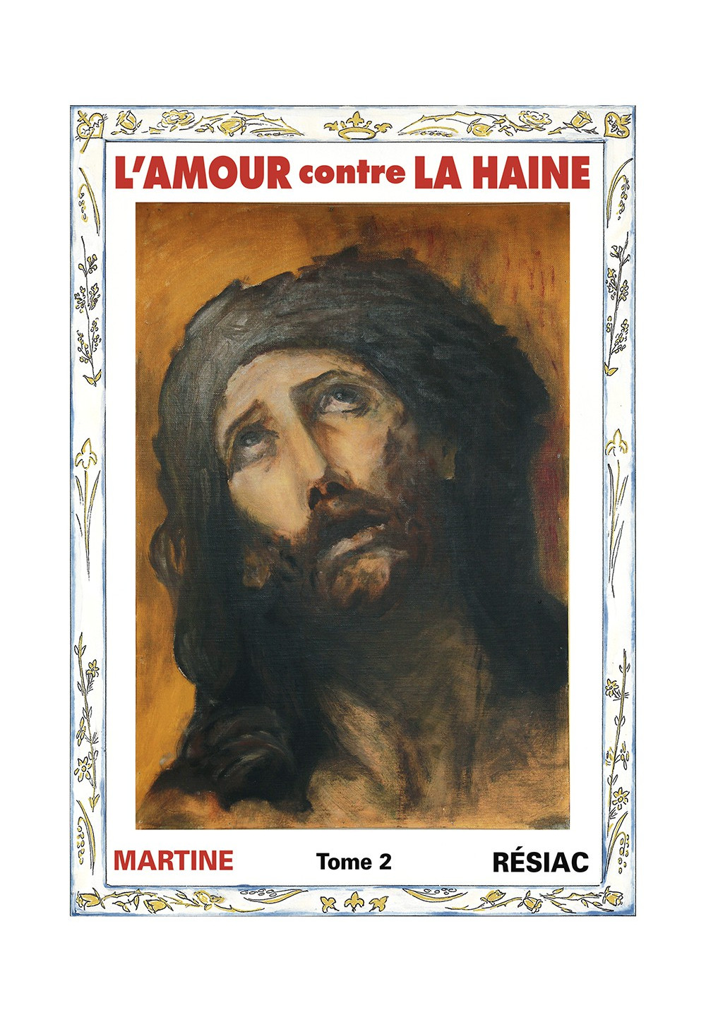 AMOUR CONTRE LA HAINE (L’) - Tome 2