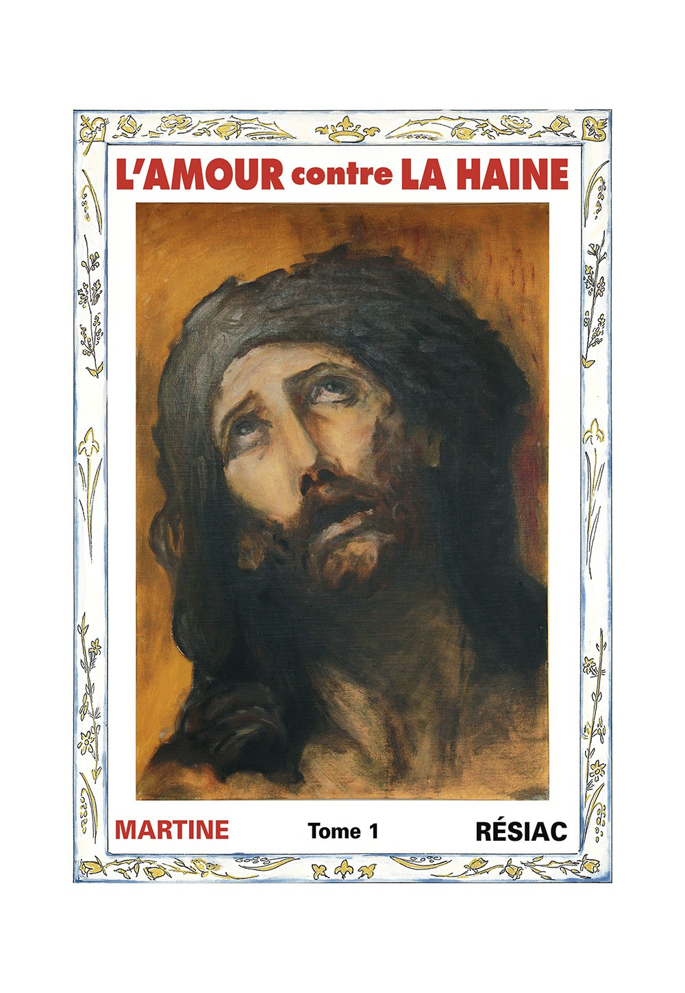 AMOUR CONTRE LA HAINE (L’) - Tome 1