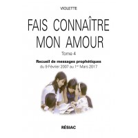 FAIS CONNAÎTRE MON AMOUR - Tome 4