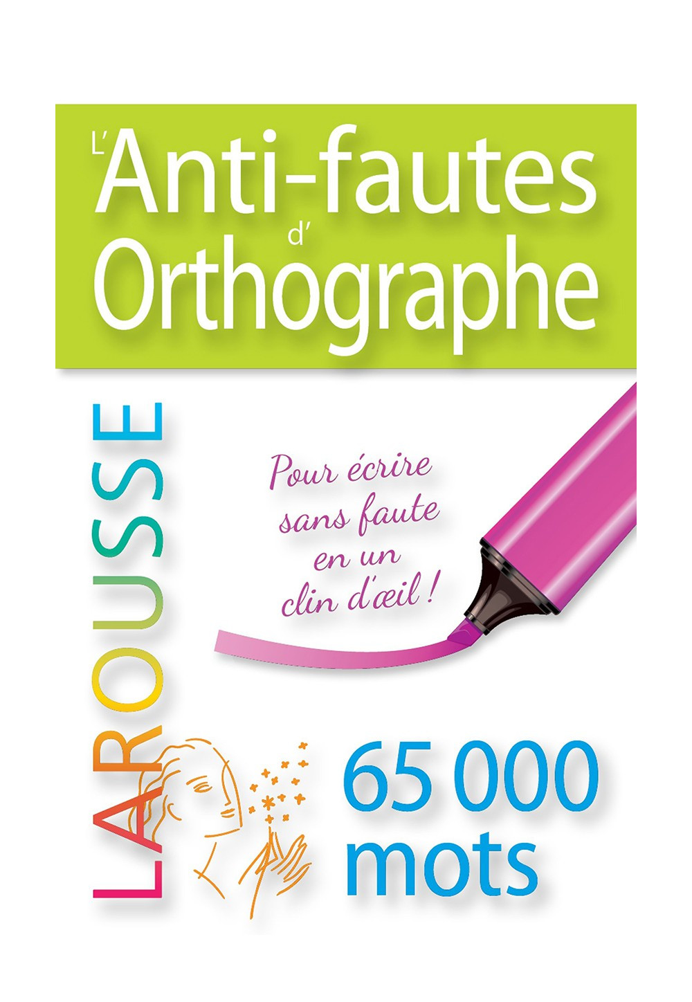 ANTI FAUTES D ORTHOGRAPHE (L') LAROUSSE