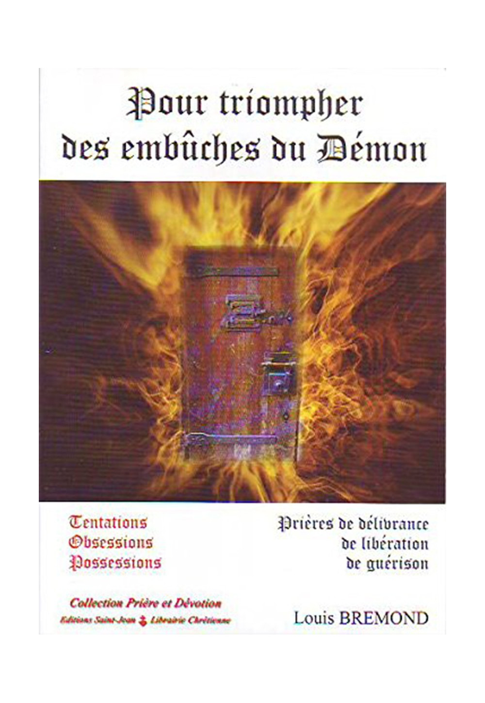 POUR TRIOMPHER DES EMBUCHES DU DEMON