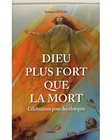 DIEU PLUS FORT QUE LA MORT