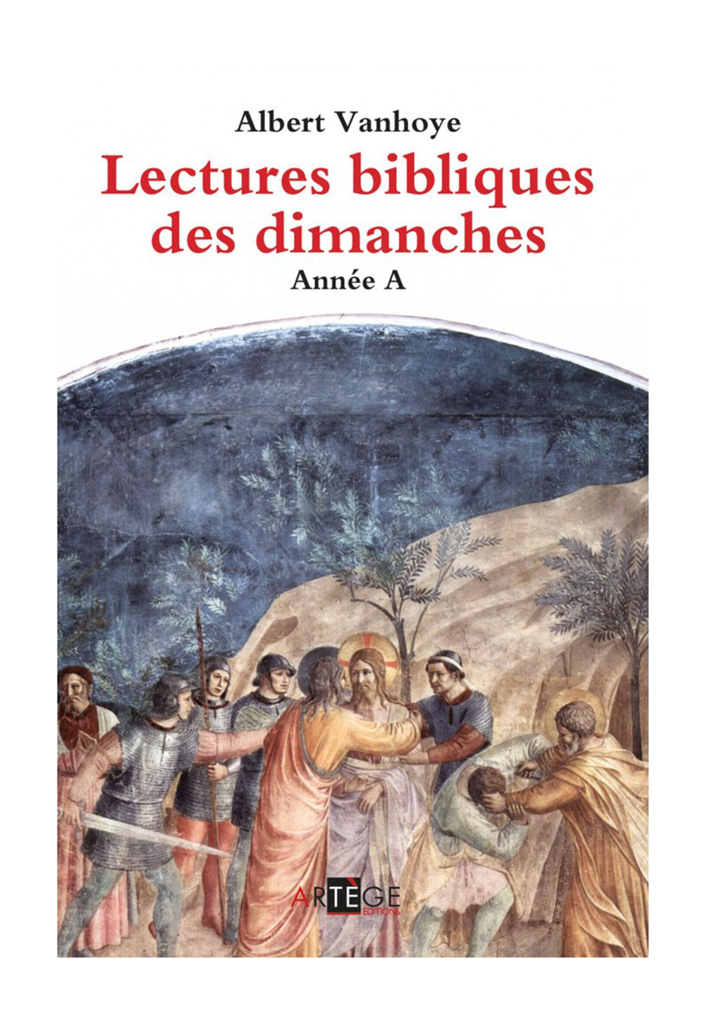 LECTURES BIBLIQUES DES DIMANCHES (LES) - Année A