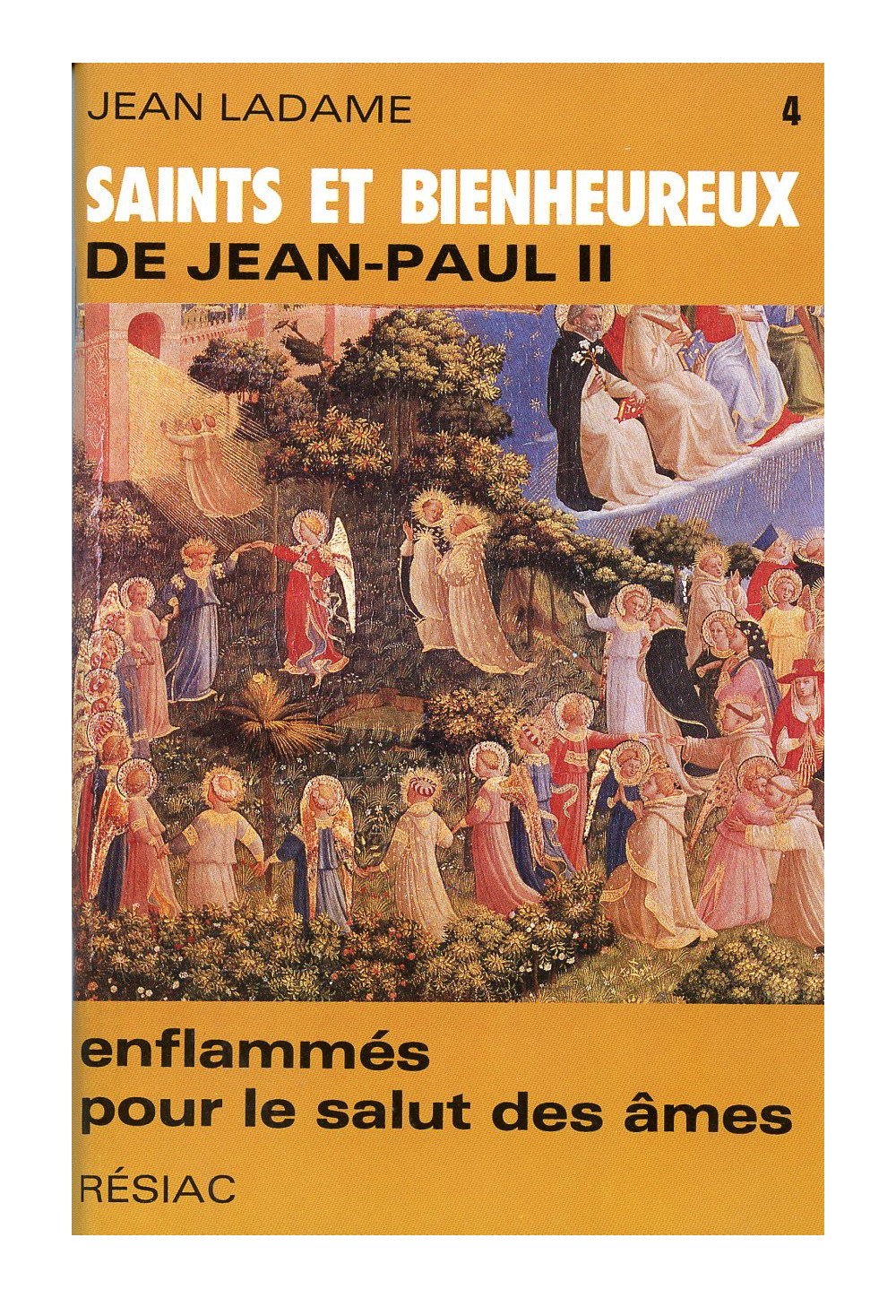 SAINTS ET BIENHEUREUX DE JEAN PAUL II T04 ENFLAMMES POUR LE SALUT DES AMES