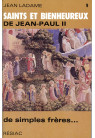 SAINTS ET BIENHEUREUX DE JEAN PAUL II T09/DE SIMPLES FRERES