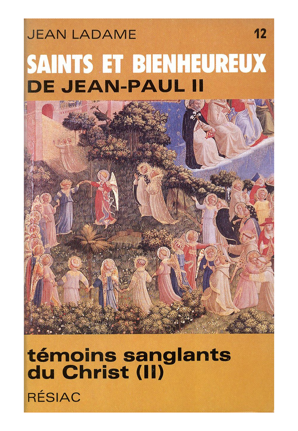 SAINTS ET BIENHEUREUX DE JEAN PAUL II T12/TEMOINS SANGLANTS