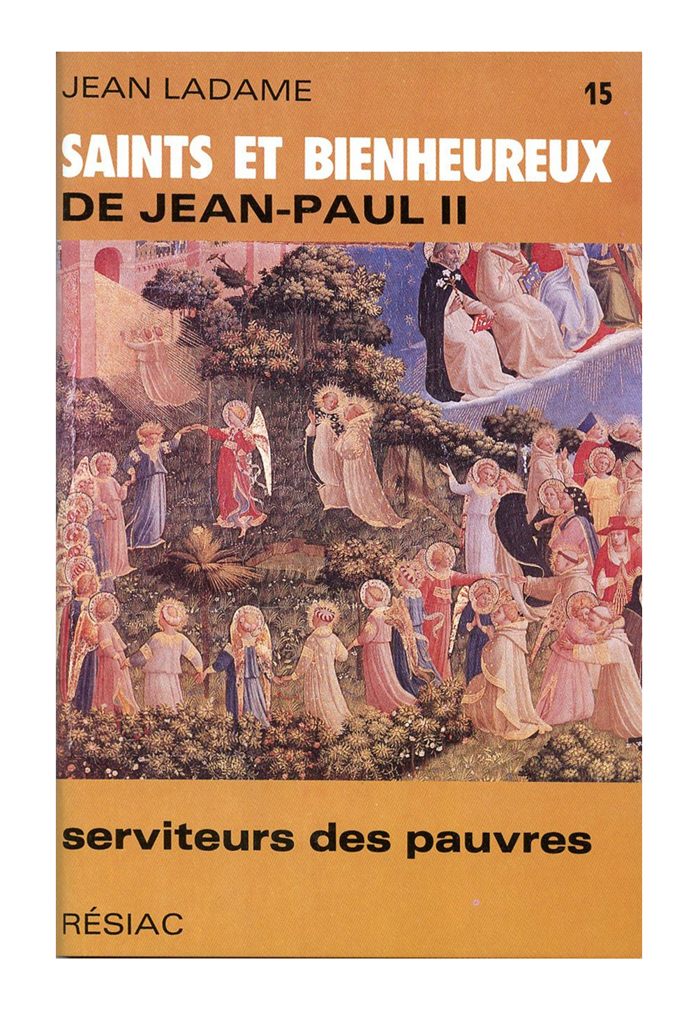 SAINTS ET BIENHEUREUX DE JEAN PAUL II T15/ SERVITEURS DES PAUVRES