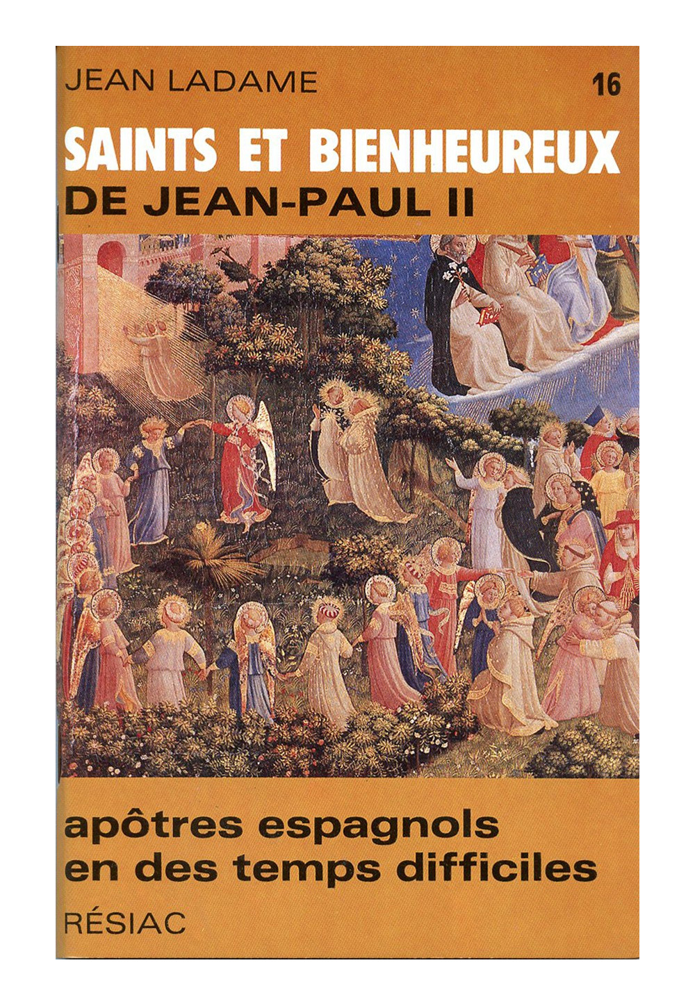 SAINTS ET BIENHEUREUX DE JEAN PAUL II T16/ APOTRES ESPAGNOLS 