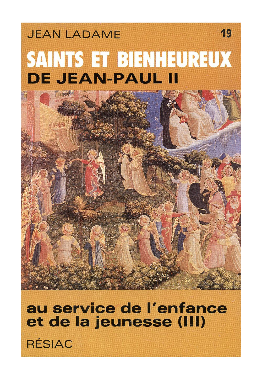 SAINTS ET BIENHEUREUX DE JEAN PAUL II T19/AU SERVICE ENFANCE