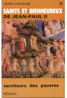 SAINTS ET BIENHEUREUX DE JEAN PAUL II T21/SERVANTES DES PAUVRES