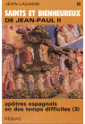 SAINTS ET BIENHEUREUX DE JEAN PAUL II T22/APOTRES ESPAGNOLS 