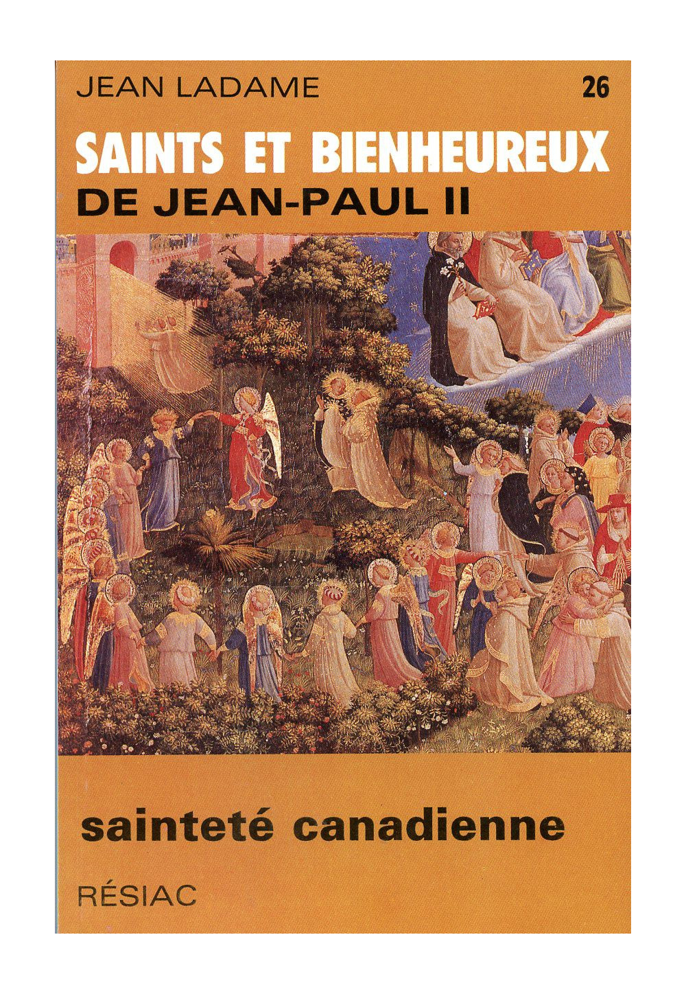 SAINTS ET BIENHEUREUX DE JEAN PAUL II T26/SAINTETE CANADIENNE 