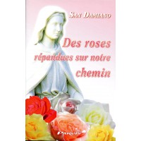 SAN DAMIANO DES ROSES RÉPANDUES SUR NOTRE CHEMIN 