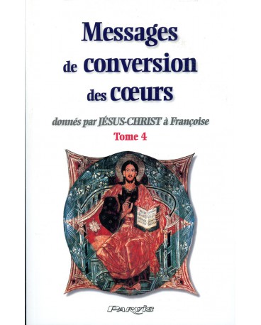 MESSAGES DE CONVERSION DES COEURS - Tome 4